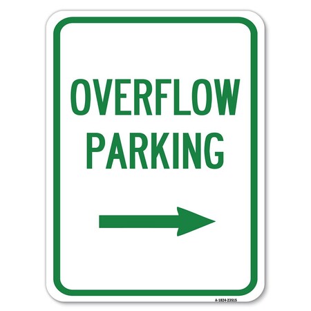 Signmission Overflow Parking W/ Right Arrow Heavy-Gauge Alum Rust Proof Parking Sign, 18" x 24", A-1824-23515 A-1824-23515